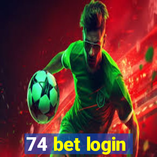 74 bet login